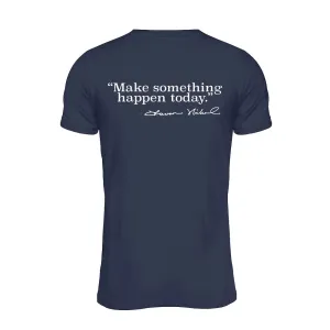 All American Clothing Co. - Make Something Happen Today T-Shirt