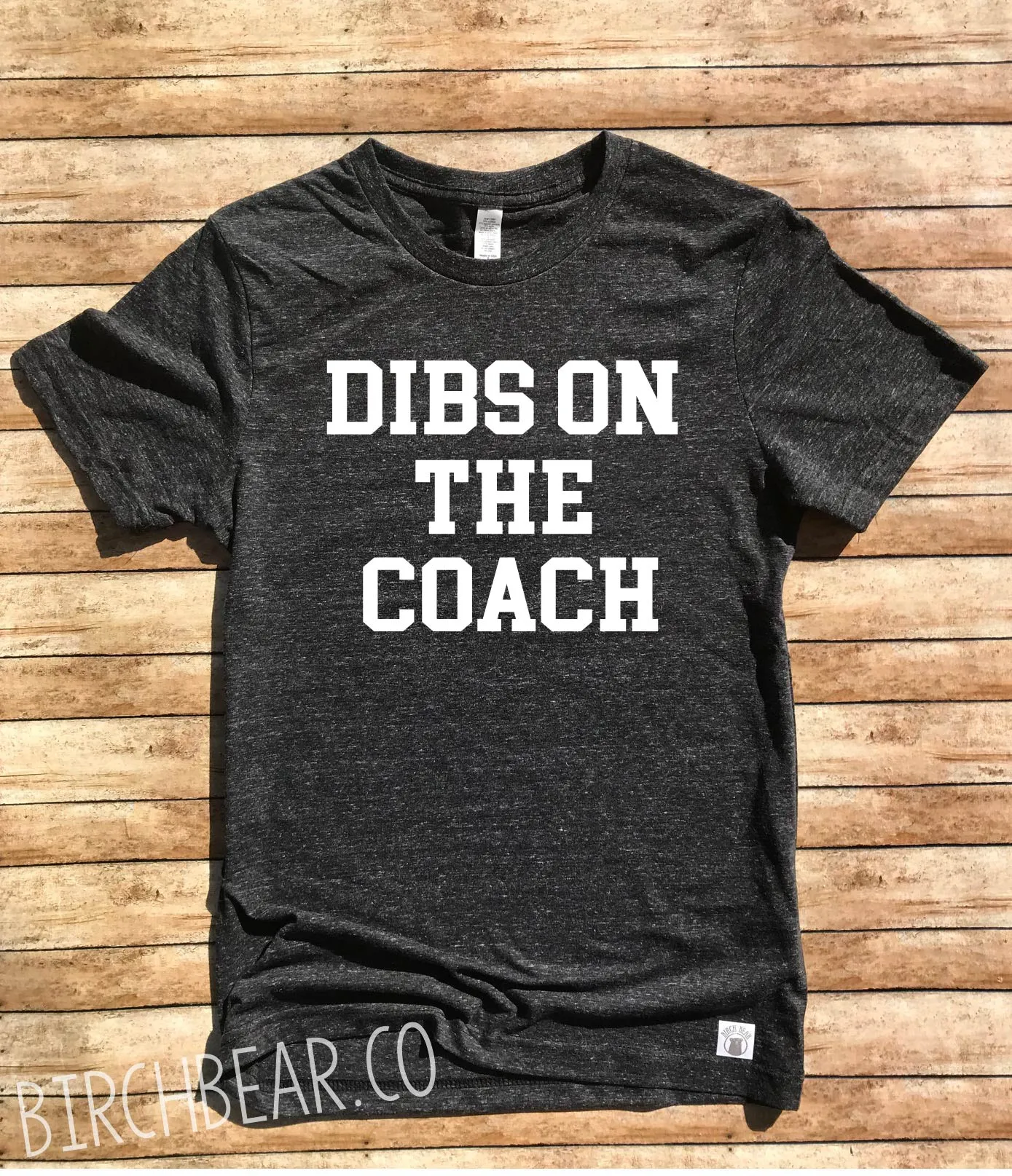 Dibs On The Coach Shirt