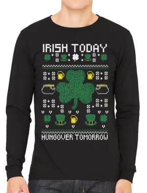 Digital Irish Today Hungover Tomorrow Men's Long Sleeve T-shirt