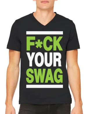 Fuck Your Swag Men's V-neck T-shirt