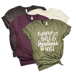 Pumpkin Spice And Sometimes Nice Shirt | Fall Shirt | Unisex Crew