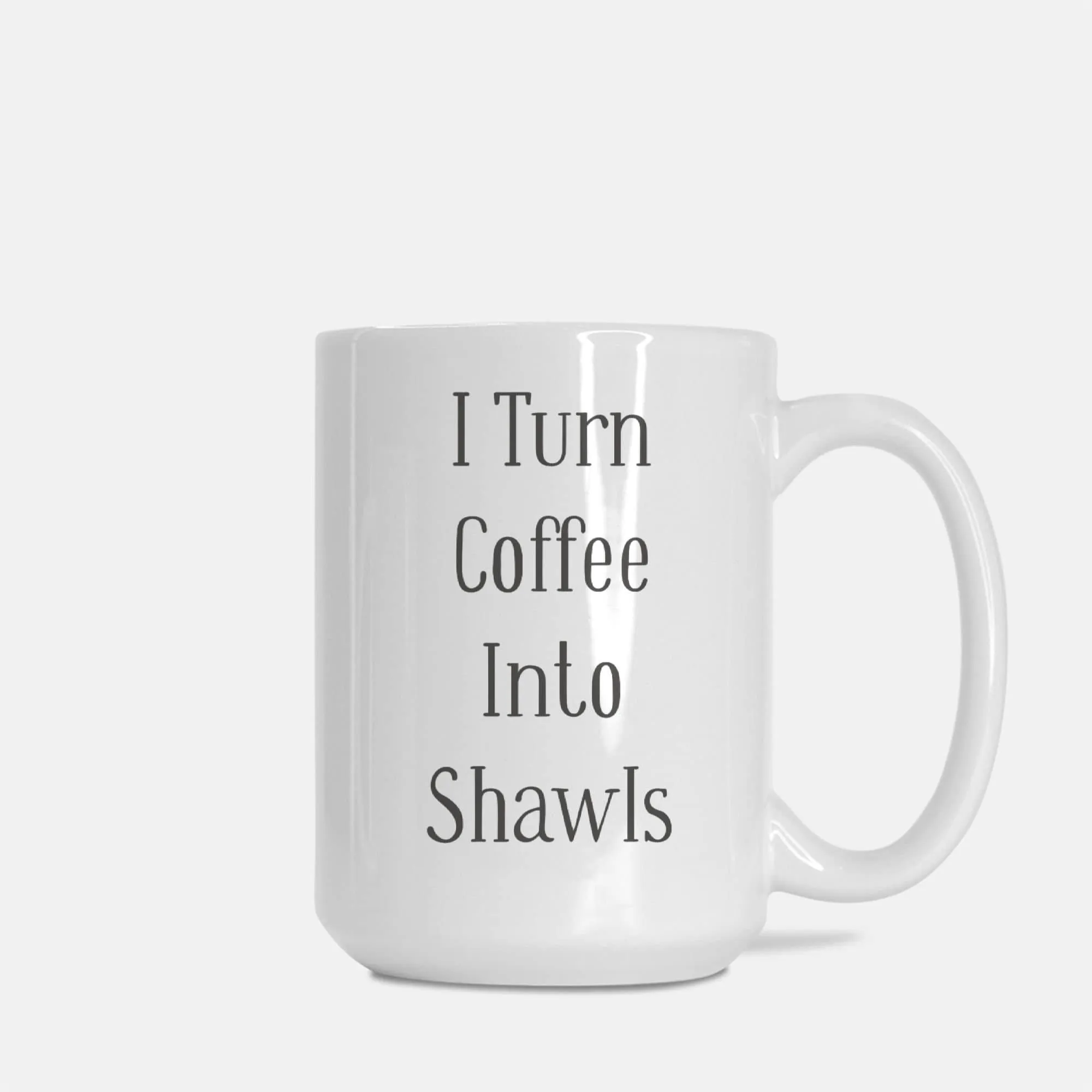 "I Turn Coffee Into Shawls" Mug