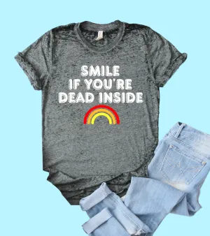 Smile If You're Dead Inside Shirt | Funny Shirt | Acid Wash T Shirt | Unisex Crew