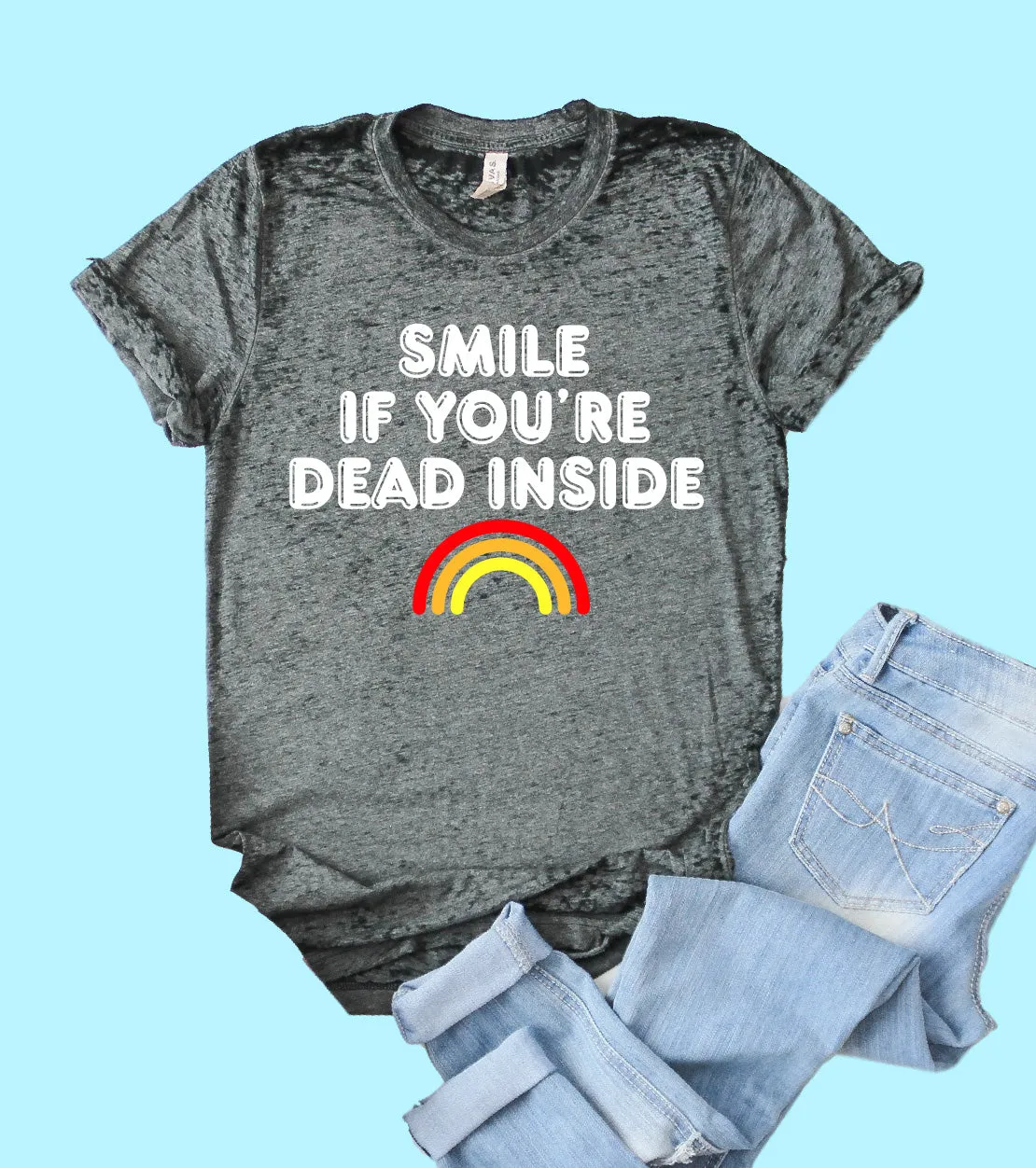 Smile If You're Dead Inside Shirt | Funny Shirt | Acid Wash T Shirt | Unisex Crew